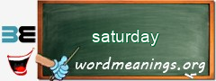 WordMeaning blackboard for saturday